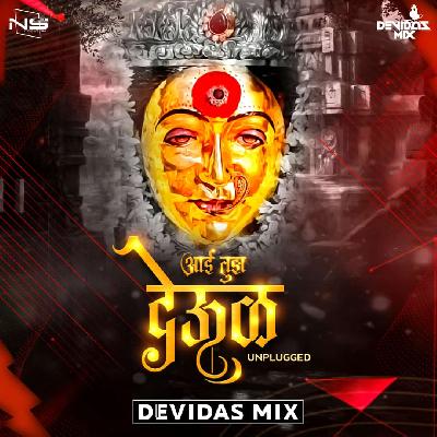 Aai Tujh Deul Unpluged Remix Devidas Mix